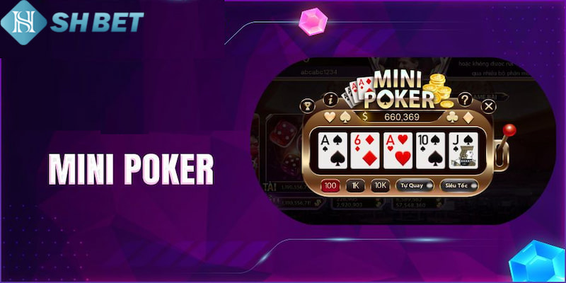 Tham gia cá cược mini poker tại SHBET vô cùng dễ dàng
